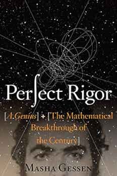 Book Cover for "Perfect Rigor: A Genius and the Mathematical Breakthrough of the Century" by Masha Gessen