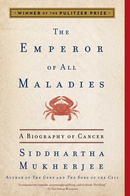 Book Cover for "The Emperor of Maladies: A Biography of Cancer" by Siddhartha Mukherjee